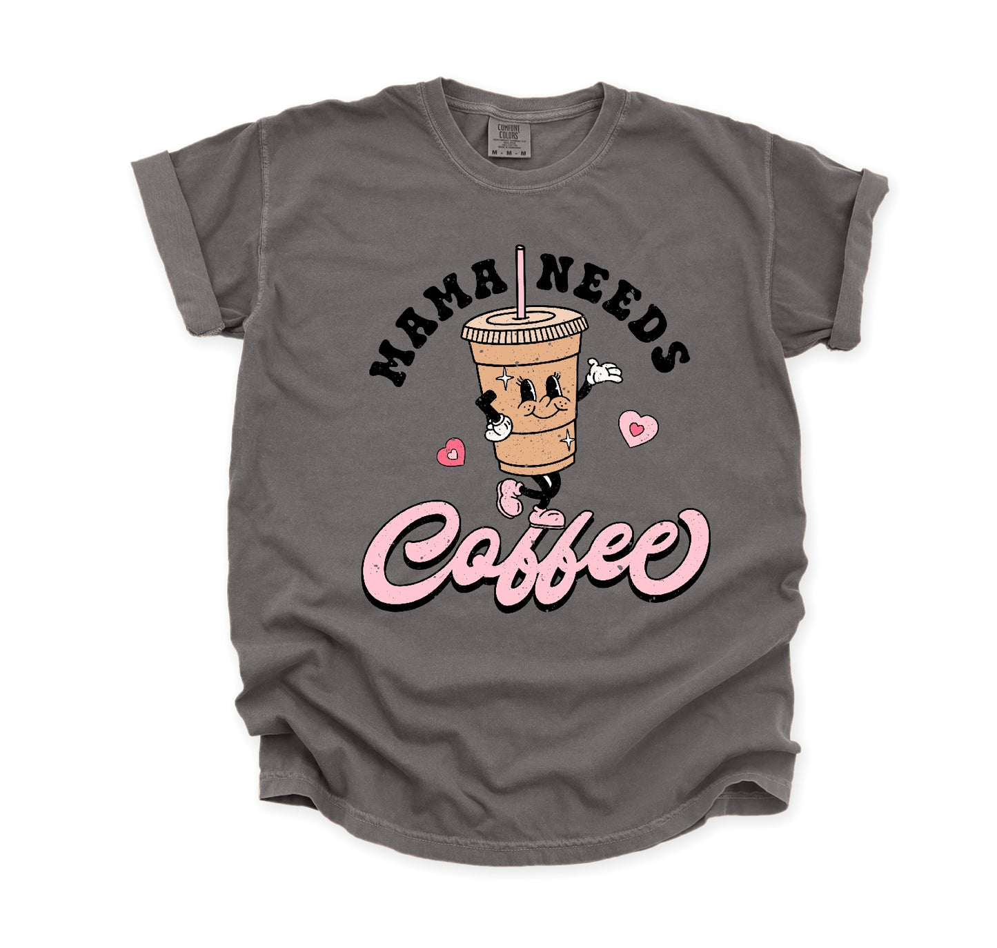 Mama Needs Coffee Tee